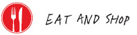 Eat and shop Eat and shop